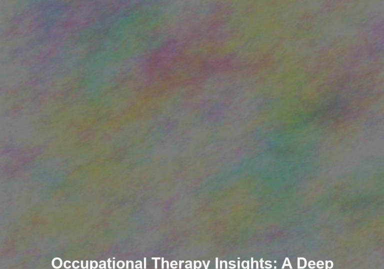 Occupational Therapy Insights: A Deep Dive into Activities of Daily Living