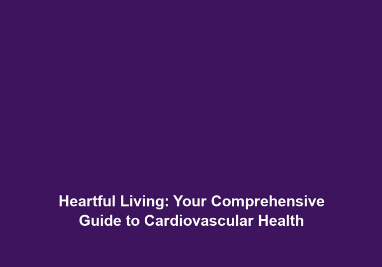 Cardiovascular Chronicles: Navigating the Landscape of Heart Health